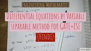 Variable Separable Method of solving differential equation || D.E For GATE+ESE (Hindi) ||Lecture 2||