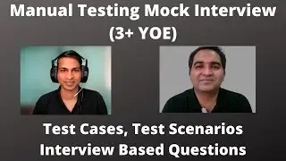 Manual Testing Mock Interview| 3+ YOE | Testing Interview Questions