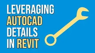 Leveraging AutoCAD Details in Revit
