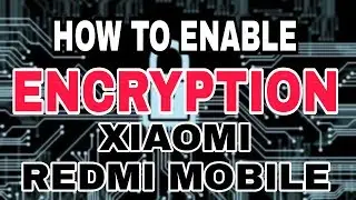 How to enable ENCRYPTION in Xiaomi Redmi phone and protect your data from hackers. { HINDI }