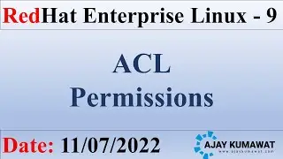 ACL Permissions in Hindi | RedHat Enterprise Linux | RHCSA | RHCE | RHEL 9 | Ajay Kumawat