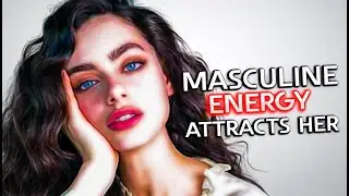 Your Energy Attracts Her -Semen Retention Attraction