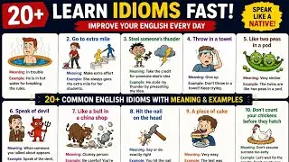 20 Common English Idioms with Meaning & Examples | Improve Your English Speaking| Learn Fast #