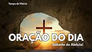 🙌🏼 Deus Está Trabalhando em Silêncio! | Oração do Sábado de Aleluia – Salmo 16:10