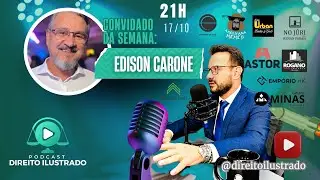 Jornalismo e Direito - Edison Carone  - Direito Ilustrado, ep. 48