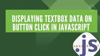 JavaScript Magic: Displaying Textbox Data on Button Click