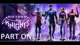 Gotham Knights Gameplay Part One!!!
