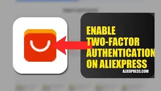 How To Enable Two Factor Authentication On AliExpress 2025 (2026)