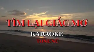 Tìm Lại Giấc Mơ - Karaoke Tone Nữ | Beat Chuẩn Hồ Ngọc Hà 2024 | Sam Karaokes