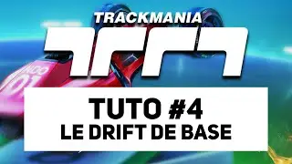 TRACKMANIA TUTO #4 LE DRIFT!