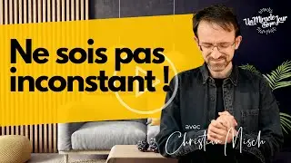⌚️ Ne sois pas inconstant !