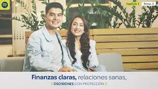 Capítulo 1 - Temporada 2: Finanzas claras, relaciones sanas.