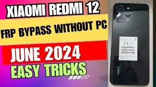 Xiaomi Redmi 12 /23053rn02a  FRP Bypass Without PC ( MIUI 14 FRP Bypass 2024 )