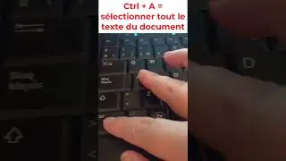 sélectionner tout le texte du document (Word, Excel, PowerPoint, navigateurs) #windows #clavier