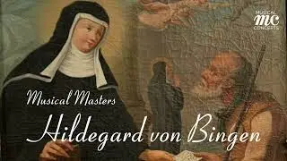 Musical Masters: Hildegard von Bingen