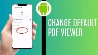 How To Change Or Set Default PDF Viewer On Android (Updated!)