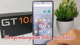 Cara Menyembunyikan Video Dari Galery HP Infinix Gt 10 Pro