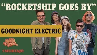 GOODNIGHT ELECTRIC - ROCKETSHIP GOES BY | 