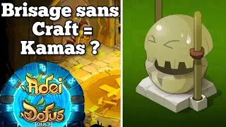 Brisage sans craft pour gagner des Kamas sur DOFUS Touch ?