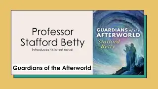 Stafford Betty - Guardians of the Afterworld