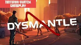 Dysmantle - Nintendo Switch - Gameplay
