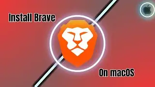 How To Install Brave On macOS Ventura