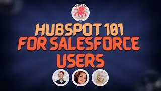 HubSpot 101 for Salesforce Users