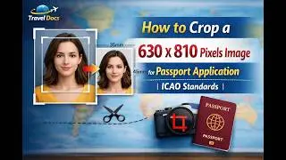 How to Crop a 630 X 810 Pixels Image for Passport Application | ICAO Standards