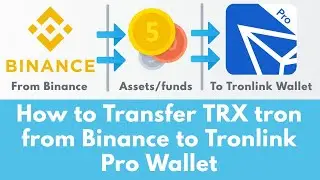 How to Transfer TRX Tron from Binance to Tronlink | Convert your Asset from Binance to Tronlink Pro