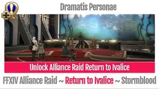 FFXIV Unlock Alliance Raid Return to Ivalice - Dramatis Personae - Stormblood