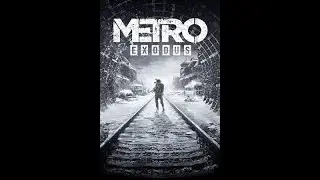 Играем в Metro Exodus
