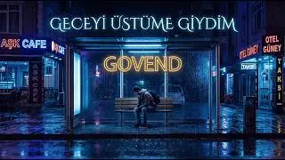 GOVEND - Geceyi Üstüme Giydim (Official Audio) | Duygusal Yapay Zeka Şarkısı