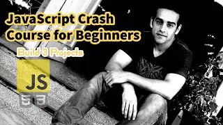 JavaScript Crash Course for Beginners - Learn JavaScript by Building 3 Projects
