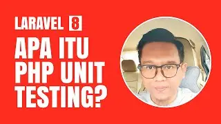 Tutorial PHP Unit Testing Di Laravel 8 #1  Apa Itu PHP Unit Testing