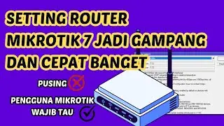 quick way to set up a Mikrotik router version 7