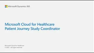 Microsoft Cloud for Healthcare Patient Journey - Study Coordinator Demo