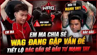 Em Ma Shares WAG Is Facing Issues and Reveals Bac Gau Will Invest Heavily Next Season