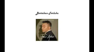 ♪ ` Bertahan Terluka - Fabio Asher ♪ ` One Hour Version