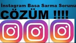 İnstagram Basa Sarma Sorunu Çözümü / HD