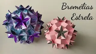Origami modular: Kusudama Bromelias Estrela (Isa Klein)