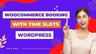 WooCommerce Booking with Time Slots || WordPress Learning Point