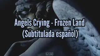 Frozen Land | Angels Crying | Subtitulada español
