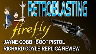 Firefly Jayne Cobb Pistol Prop Review - Richard Coyle