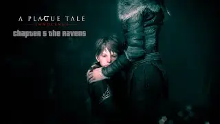 completing A Plague Tale: Innocence | chapter 5 (The Ravens)