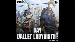 Ballet Labyrinth - Day | Zenless Zone Zero
