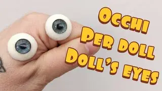 Come fare gli occhi in resina per doll e creature fantasy!