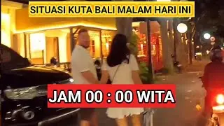 SITUASI | KUTA  BALI | MALAM HARI INI