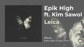 EPIK HIGH - LEICA (ft. KIM SAWOL) (Sub Español | Hangul | Roma)