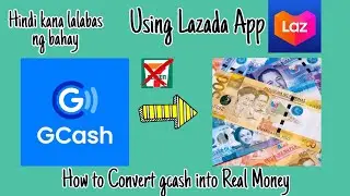 How to convert Gcash to real Money | using lazada app | hindi kana pupunta sa 7-eleven