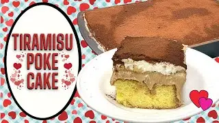 TIRAMISU POKE CAKE!!  VALENTINE'S DAY DESSERT IDEA!!